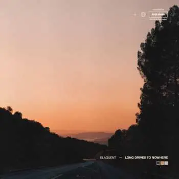 LP Elaquent: Long Drives To Nowhere CLR