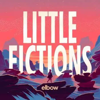 LP Elbow: Little Fictions