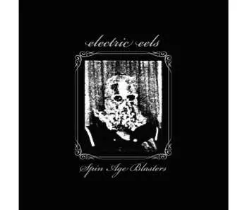 2LP Electric Eels: Spin Age Blasters CLR | LTD