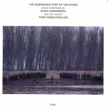 CD Eleni Karaindrou: The Suspended Step Of The Stork