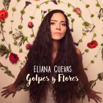 CD Eliana Cuevas: Golpes Y Flores