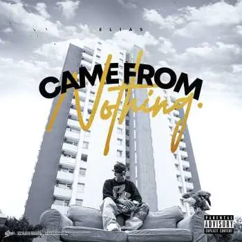 CD Elias: Came From Nothing