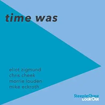 CD Eliot Zigmund: Time Was