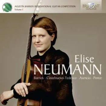 CD Elise Neumann: Agustín Barrios