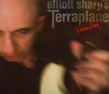 CD Elliott Sharp's Terraplane: Forgery