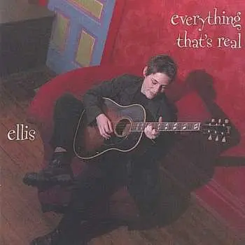 CD Ellis: Everything That's Real