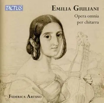 CD Federica Artuso: Emilia Giuliani: Opera Omnia Per Chitarra / Complete Guitar Works