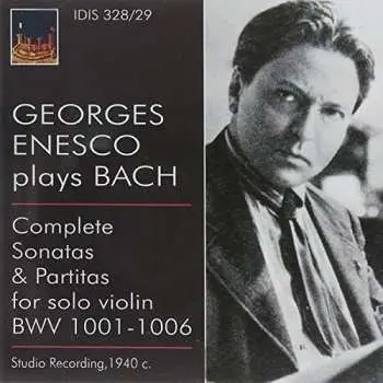 2CD George Enescu: Complete Sonatas And Partitas For Solo Violin BWV 1001/1006