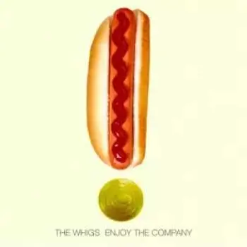 LP The Whigs: Enjoy The Company