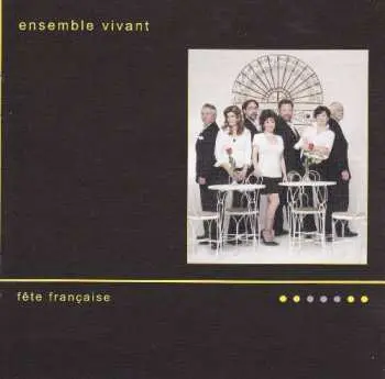 CD Ensemble Vivant: Fête Français