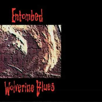 CD Entombed: Wolverine Blues DIGI