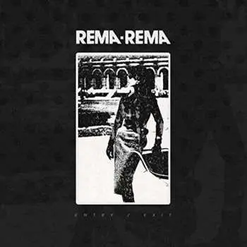 LP Rema-Rema: Entry / Exit