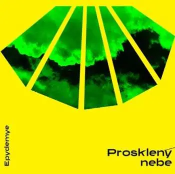 CD Epydemye: Prosklený nebe