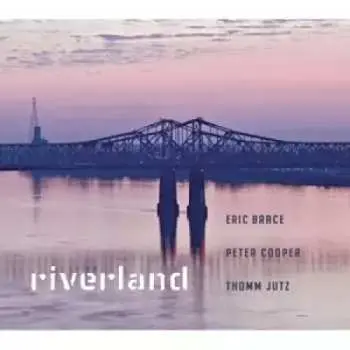 CD Eric Brace: Riverland