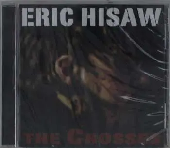 CD Eric Hisaw: The Crosses