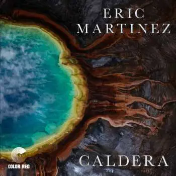 LP Eric Martinez: Caldera