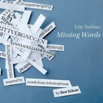 2CD Eric Nathan: Missing Words