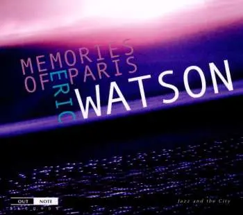 CD Eric Watson: Memories Of Paris