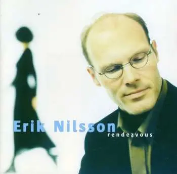 CD Erik Nilsson: Rendezvous