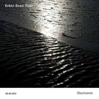 CD Erkki-Sven Tüür: Oxymoron