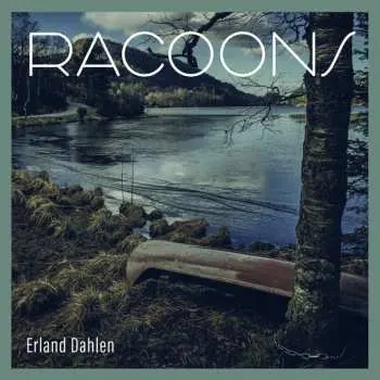 LP Erland Dahlen: Racoons