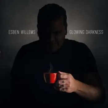 LP Esben Willems: Glowing Darkness