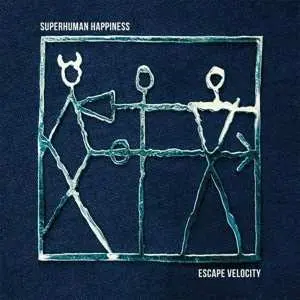 LP Superhuman Happiness: Escape Velocity
