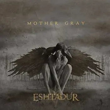 CD Eshtadur: Mother Gray