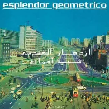 LP Esplendor Geométrico: Sheikh Aljama CLR | LTD