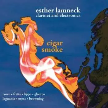 CD Esther Lamneck: Cigar Smoke