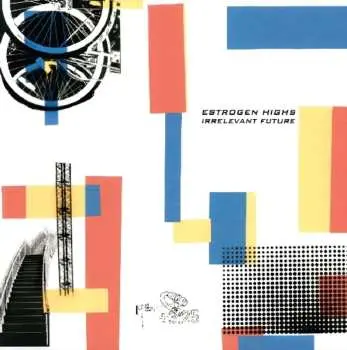CD Estrogen Highs: Irrelevant Future