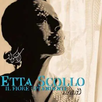 CD Etta Scollo: Il Fiore Splendente