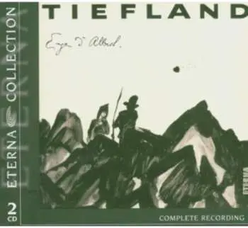2CD Eugen D'Albert: Tiefland (Complete Recording)