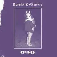 LP Eureka California: Crunch