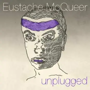 CD Eustache McQueer: Unplugged
