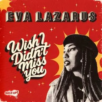 SP Eva Lazarus: Wish I Didn't Miss You