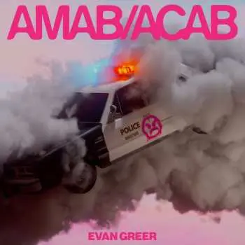 LP Evan Greer: AMAB/ACAB CLR