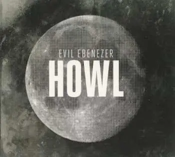 CD Evil Ebenezer: Howl