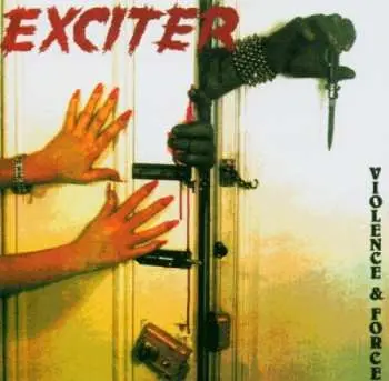 CD Exciter: Violence & Force