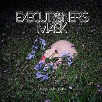 CD Executioner's Mask: Despair Anthems