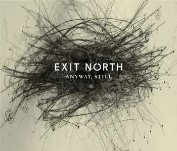 CD Exit North: Anyway, Still