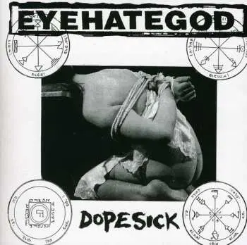 CD EyeHateGod: Dopesick