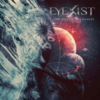 CD Eyexist: The Digital Holocaust