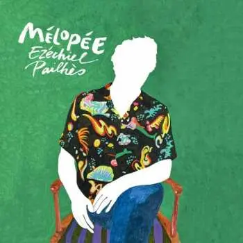 LP Ezechiel Pailhès: Mélopée