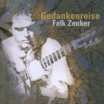 CD Falk Zenker: Gedankenreise