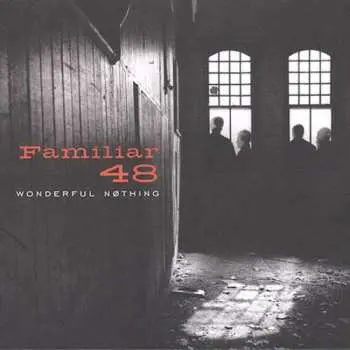 CD Familiar 48: Wonderful Nothing