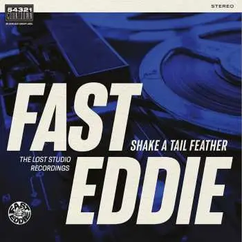 LP Fast Eddie: Shake A Tail Feather