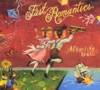 CD Fast Romantics: Afterlife Blues