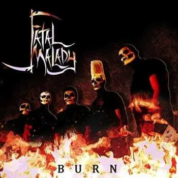 CD Fatal Malady: Burn