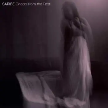 LP Sarife: Ghosts From The Past